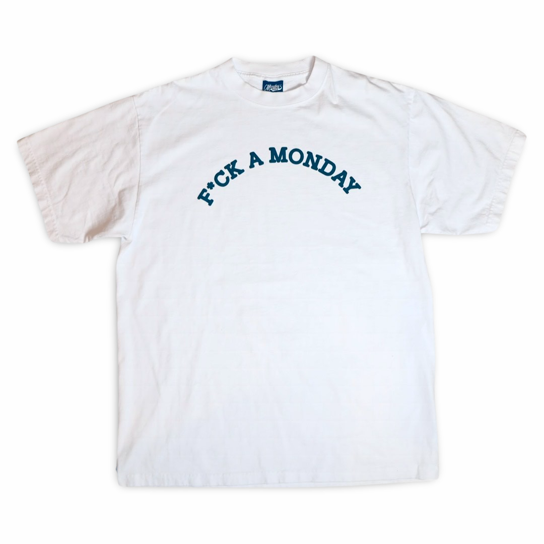 F*CK A MONDAY Tee